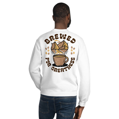 Brewed For Greatness Sweatshirt