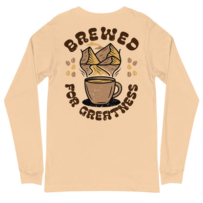 "Brewed For Greatness" Long Sleeve Tee