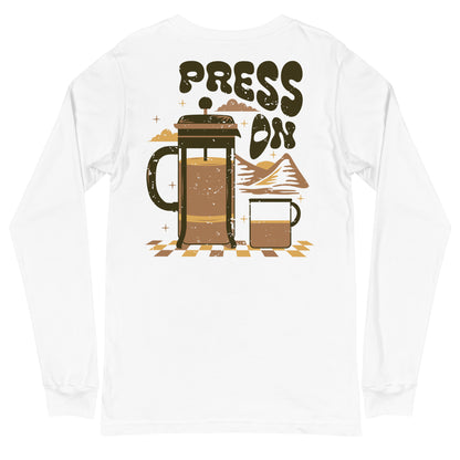 "Press On" Long Sleeve Tee